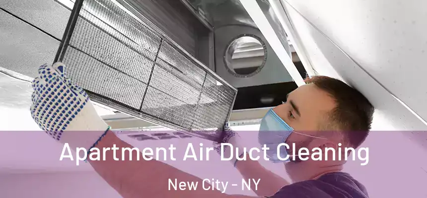  Apartment Air Duct Cleaning New City - NY