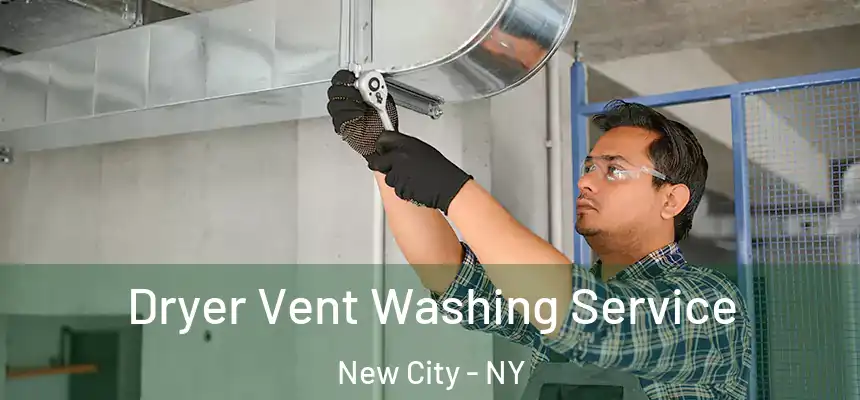  Dryer Vent Washing Service New City - NY
