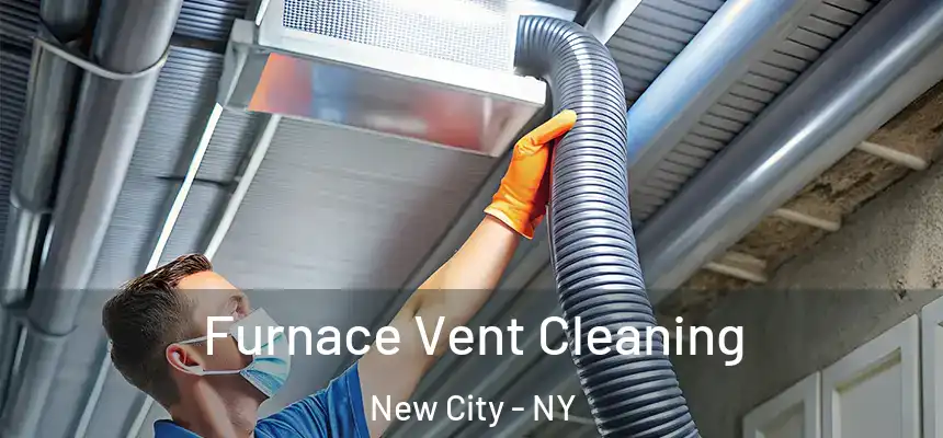 Furnace Vent Cleaning New City - NY