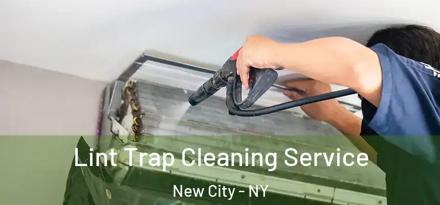 Lint Trap Cleaning Service New City - NY
