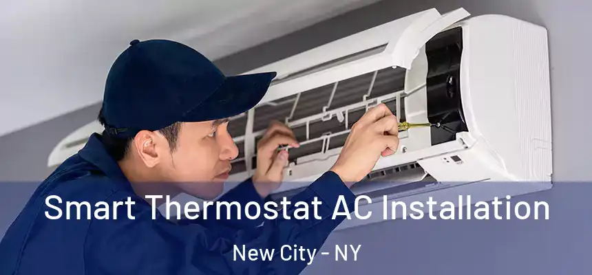 Smart Thermostat AC Installation New City - NY