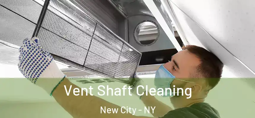 Vent Shaft Cleaning New City - NY
